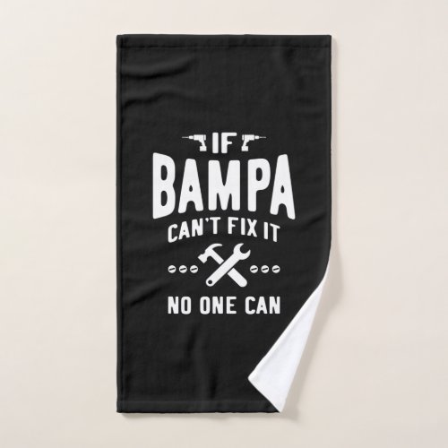 If Bampa Cant Fix It Dad Grandpa Gift Hand Towel