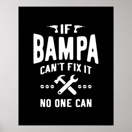 If Bampa Cant Fix It Dad Grandpa Gift Poster