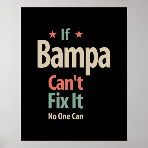If Bampa Cant Fix It No One Can  Father Poster