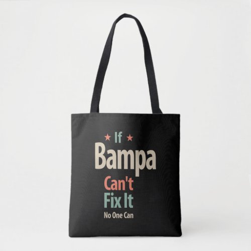 If Bampa Cant Fix It No One Can  Father Tote Bag