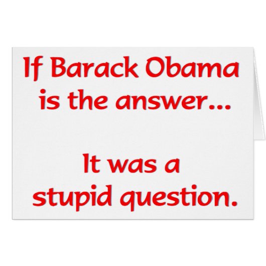If Barack Obama is the answer... Cards (Front Horizontal)