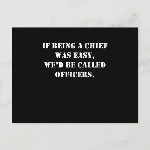 If Being A Chief Was Easy WeD Be Called Officers N Postcard