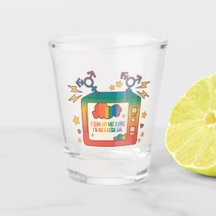 If Being Gay Was A Choice, I’d Be Gayer – Rainbow  Shot Glass
