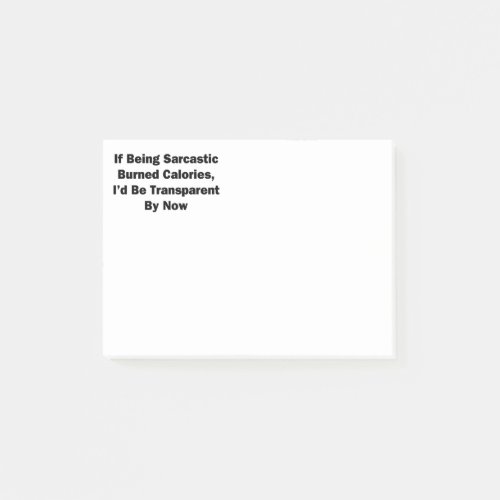 If Being Sarcastic Burned Calories Post_it Notes