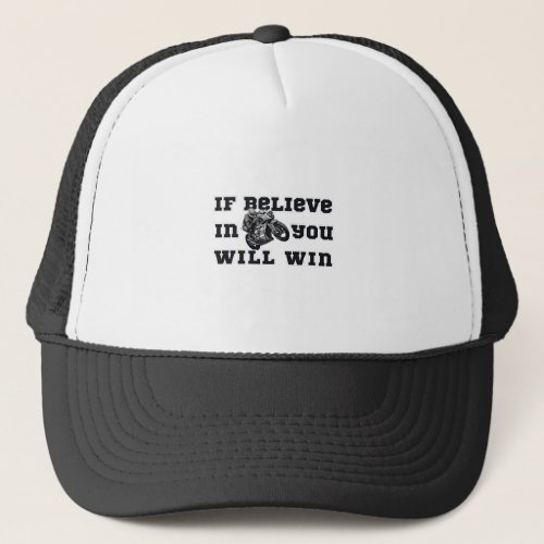 If Believe In You Wil Winslim Trucker Hat