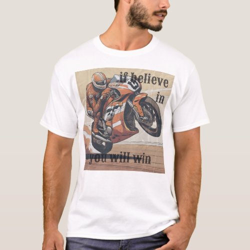 If Believe In You Wil Win T_Shirt