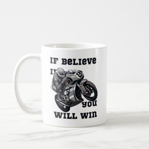 If Believe In You Wil Win transparent Coffee Mug