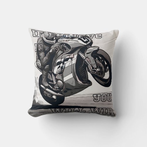 If Believe In You Will Win Throw Pillow