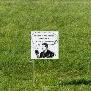 If Biden Is The Answer Comic Sign