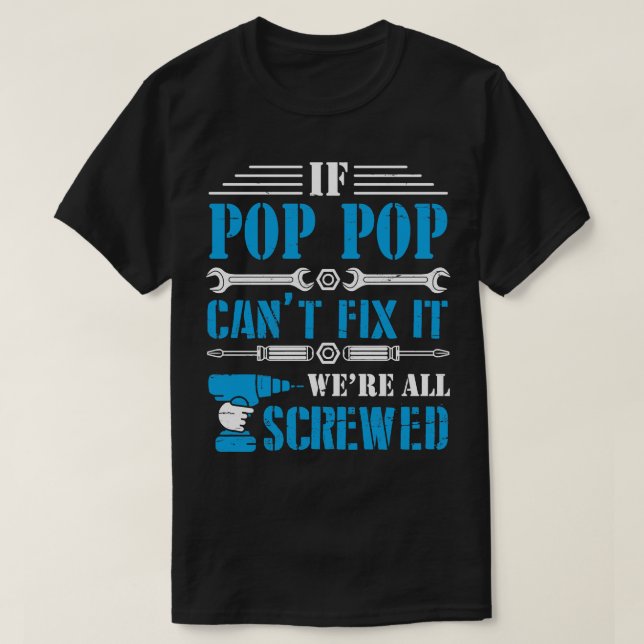 If Cant Fix It Were All Screwed Happy Father Day T-Shirt (Design Front)
