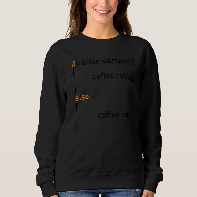 If Coffee Is Empty Coffee Refill Programmer Softwa Sweatshirt (Front)