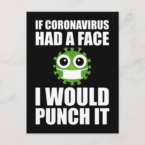 If Coronavirus Had A Face I Would Punch It Postcard