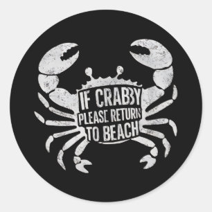 If Crabby Please Return To Beach Funny Summer  Classic Round Sticker