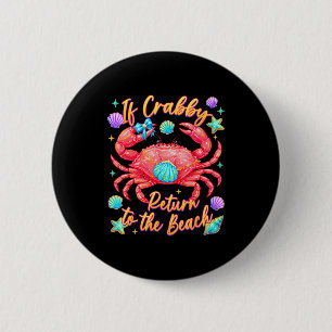 If crabby return to the beach funny crab summer button