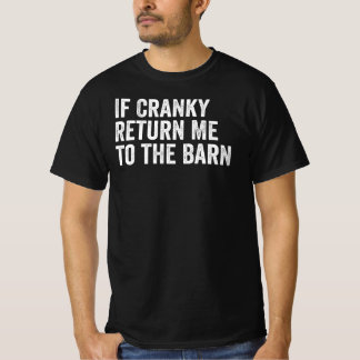 If Cranky Return Me To The Barn Funny Equestrian  T-Shirt