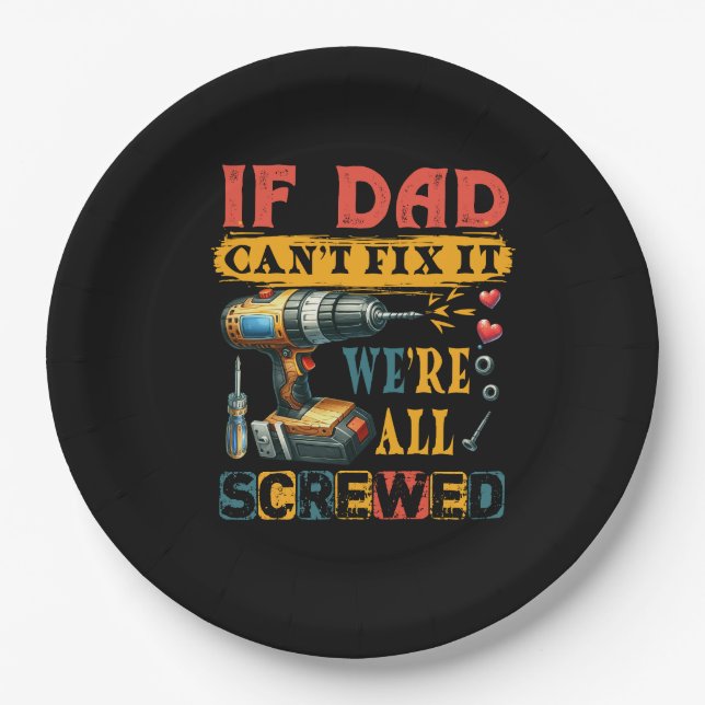 If Dad Can Not Fix Paper Plates (Front)