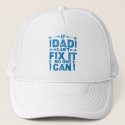If Dad Can't Fix It Birthday or Father's Day Cap