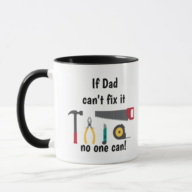 If Dad Can't Fix it Fun Quote for Father Mug (Left)