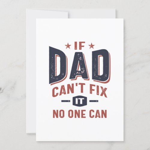 If Dad Cant Fix It No One Can  Father Grandpa Invitation