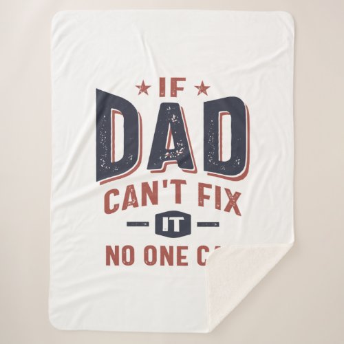 If Dad Cant Fix It No One Can  Father Grandpa Sherpa Blanket