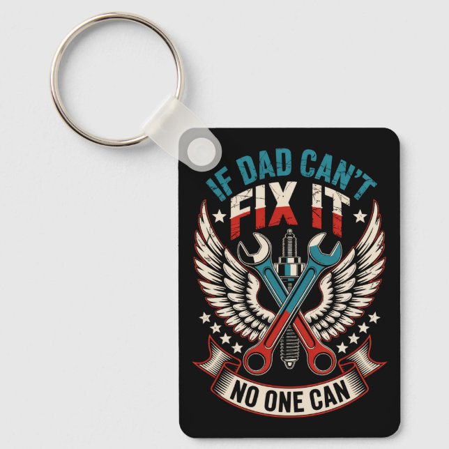 If Dad can't fix it No One Can Keychain (Front)