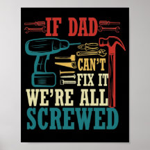 If Dad Can't Fix It We're All Screwed