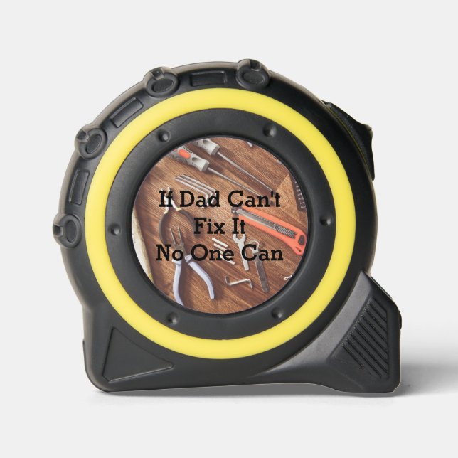 If Dad Can't Tape Measure (Front)