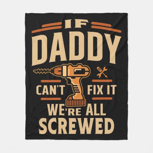 If Daddy Cant Fix It Funny Handyman Grandpa Fleece Blanket