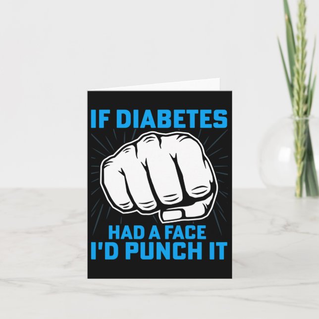 If Diabetes Had A Face I'd Punch It Diabetes Aware Card (Front)