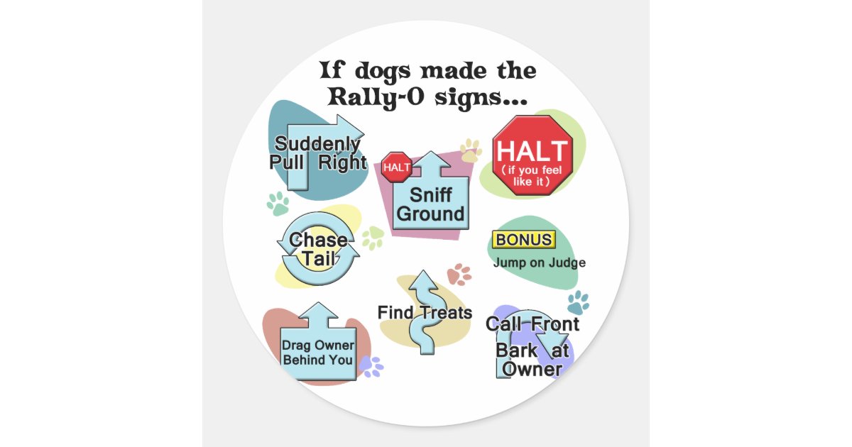 Dog Rally Sign Numbers If Dogs Made Rally Signs Classic Round Sticker | Zazzle