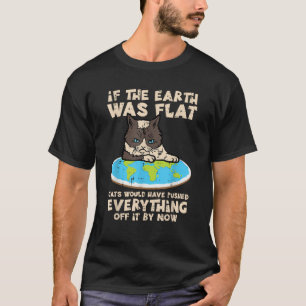 If Earth Was Flat Cat Pushed Everything Funny Men  T-Shirt