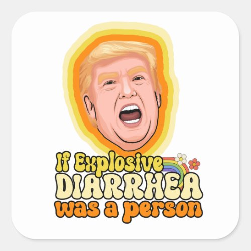 If explosive diarrhea was a person square sticker