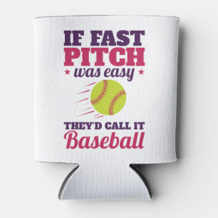 If Fast Pitch Was Easy Fastpitch Softball Can Cooler