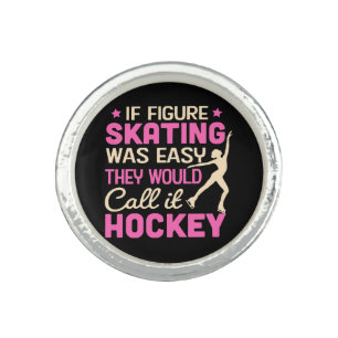 If Figure Skating Was They Would Call It Hockey Ring
