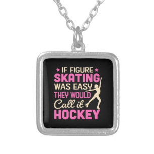 If Figure Skating Was They Would Call It Hockey Silver Plated Necklace