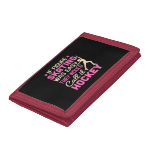 If Figure Skating Was They Would Call It Hockey Tri-fold Wallet
