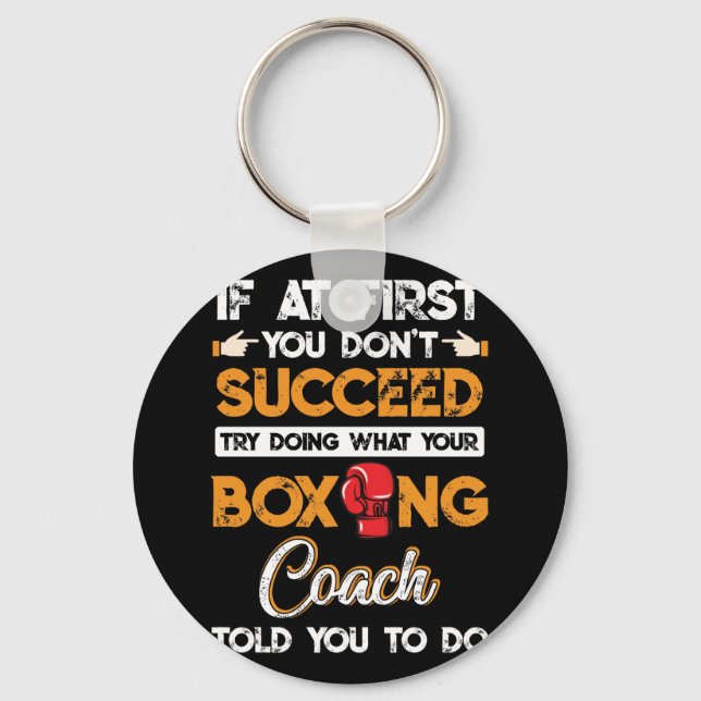 If First You Don't Succeed Try Doing Boxing Coach Keychain (Front)