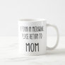 If Found In Microwave, Please Return to Mom Coffee Mug