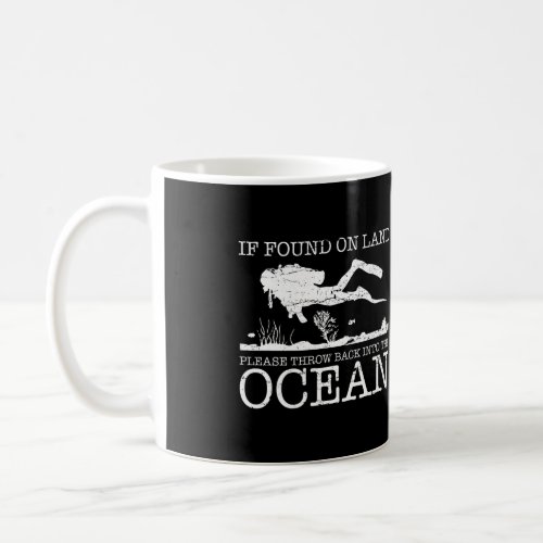 If Found On Land Please Throw Back Into Ocean Scub Coffee Mug