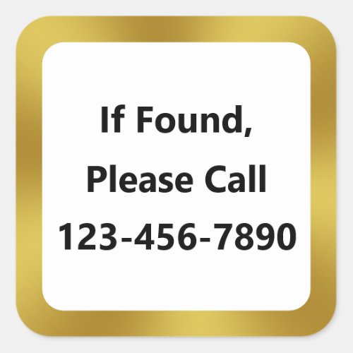 If Found Please Call Phone Number White and Gold Square Sticker