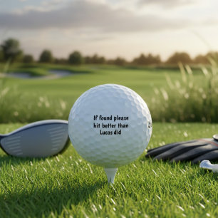 If Found Please Hit Better Funny Golf Quote Balls