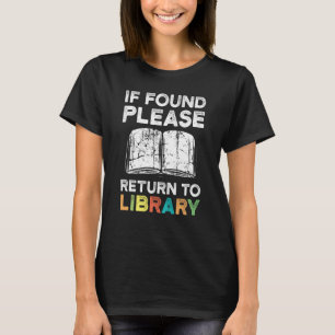 If Found Please Return to Library Librarian Book T-Shirt