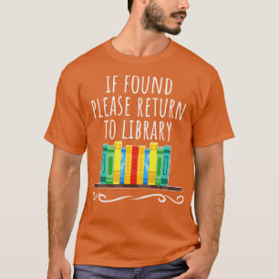 If found please return to the library T-Shirt