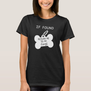 If Found Return Me To My Corgi T-Shirt