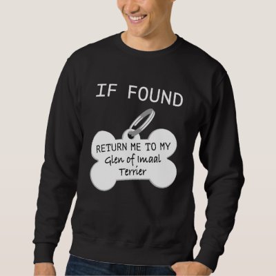 If Found Return Me to My Glen of Imaal Terrier Sweatshirt