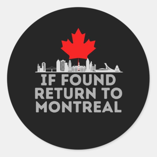 If Found Return To Montreal _ City Skyline Classic Round Sticker