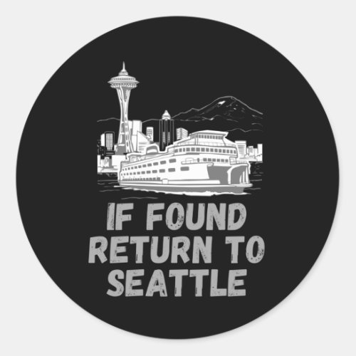 If Found Return To Seattle _ Washington Pride Classic Round Sticker