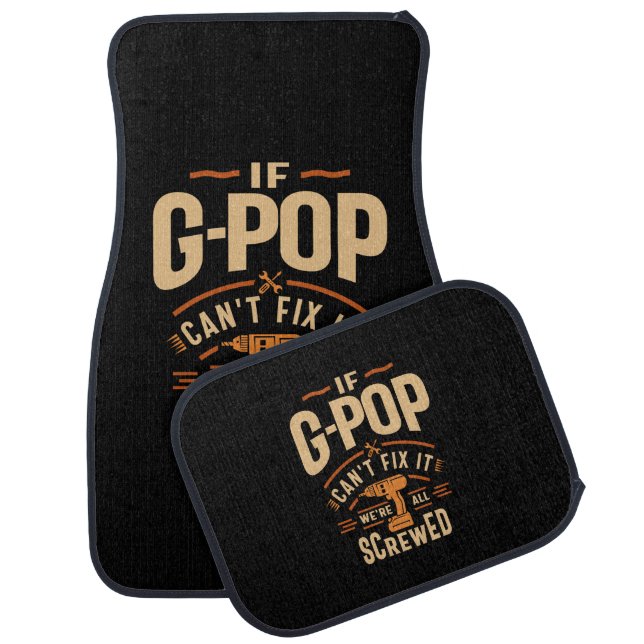 If G-Pop Cant Fix It Funny Handyman Grandpa Car Floor Mat (Set)