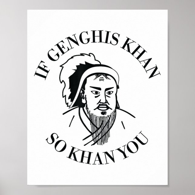 If Genghis Khan So Khan You Funny Motivation  Poster (Front)