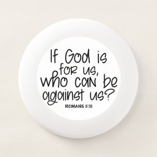 If God before us who can be against us Christian Wham-O Frisbee